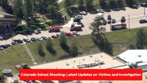 Colorado School Shooting Latest Updates on Victims and Investigation
