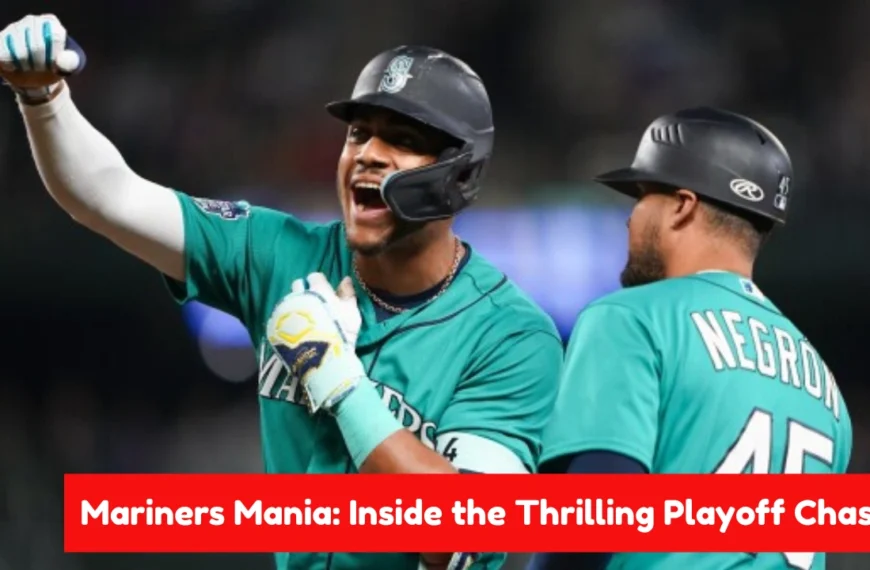 Red-Hot Mariners Surging Stars and Playoff Drama You Can't Afford to Miss